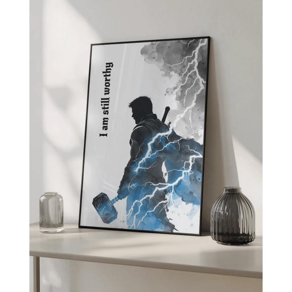 Thor I Am Still Worthy Aesthetic Art Superhero Decor Movie Theme, Unframed Poster