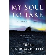 Thora Gudmundsdottir Novels My Soul to Take A Novel of Iceland, Book 2, Paperback