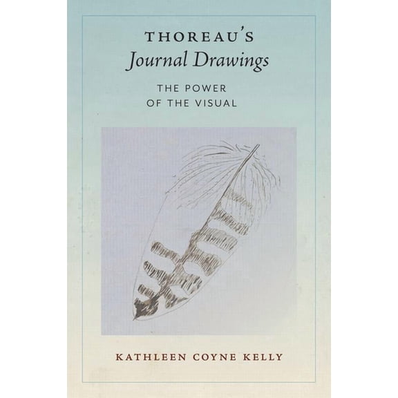 Thoreau's Journal Drawings: The Power of the Visual, (Paperback)