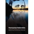 thumbnail image 1 of Thoreauvian Modernities: Transatlantic Conversations on an American Icon, (Paperback), 1 of 1
