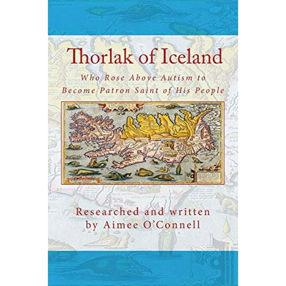 Pre-Owned Thorlak of Iceland: Who Rose Above Autism to Become Patron Saint of His People Paperback