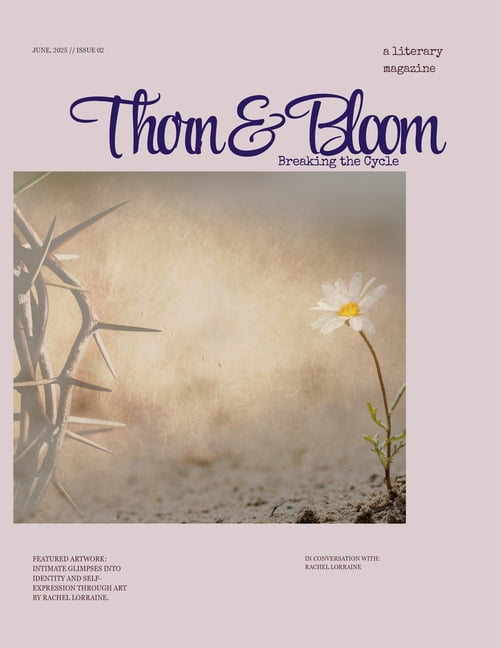 Thorn &amp; Bloom Magazine Issue 02: Breaking the Cycle, (Paperback)