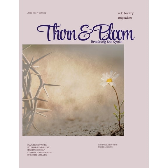 Thorn & Bloom Magazine Issue 02: Breaking the Cycle, (Paperback)