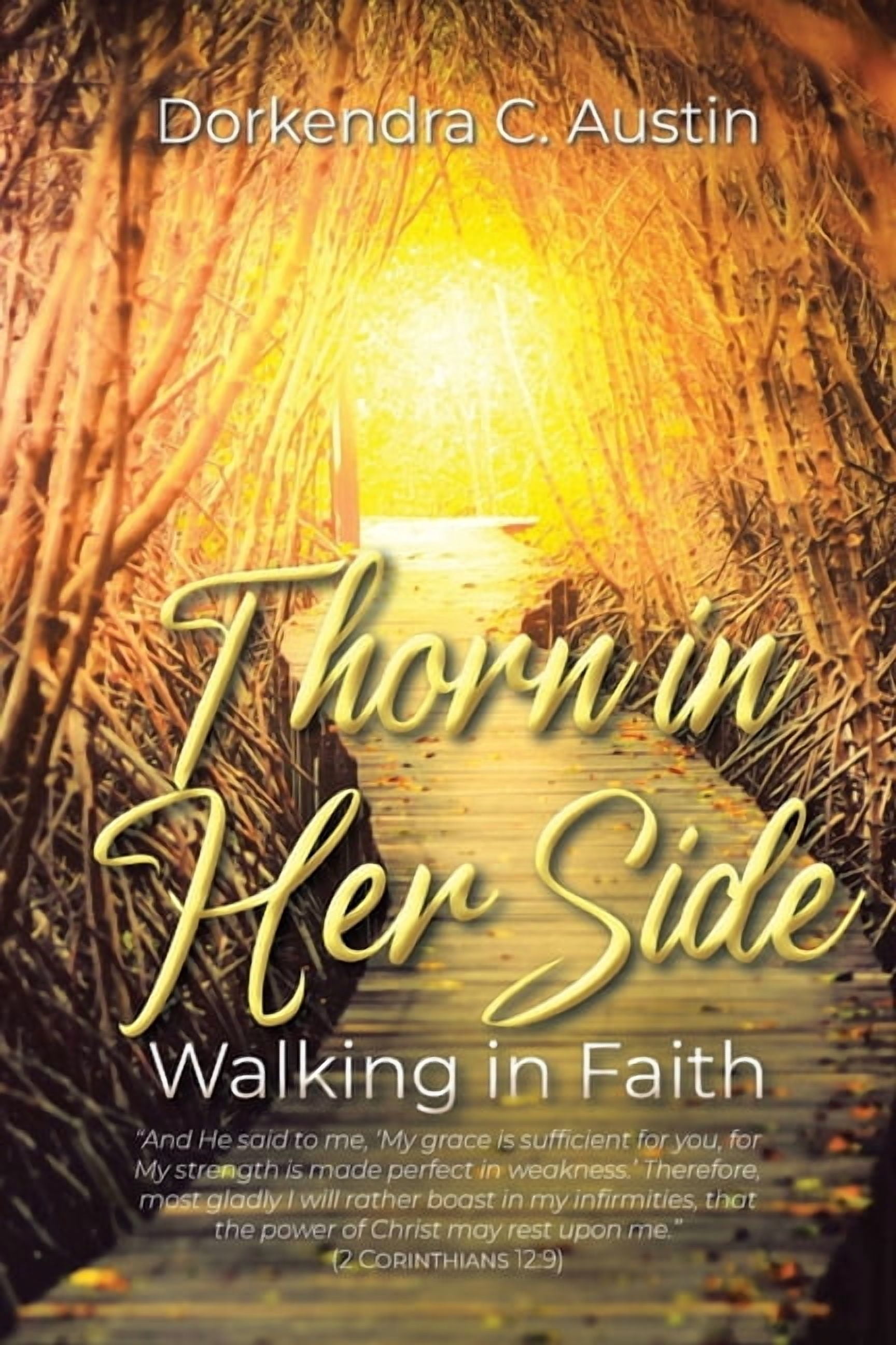 Thorn in Her Side: Walking in Faith, (Paperback)