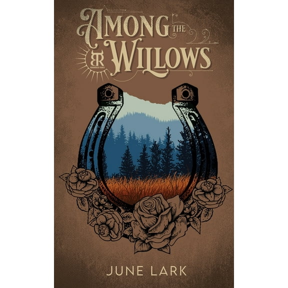 Thornbrush Ranch Among the Willows: A Thornbrush Ranch Romance, Book 1, (Paperback)