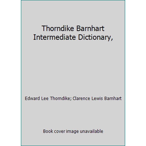 Pre-Owned Thorndike Barnhart intermediate dictionary, (Paperback) 0673048004 9780673048004