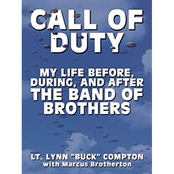 Pre-Owned Call of Duty : My Life Before, During, and after the Band of Brothers (Hardcover) 9781410409393