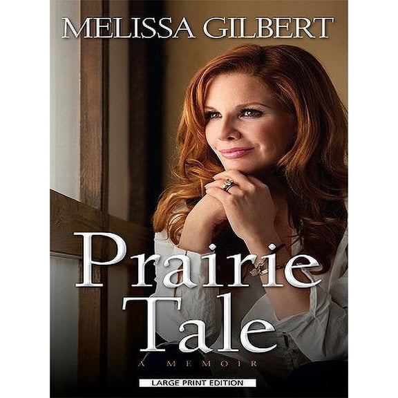 Pre-Owned Prairie Tale: A Memoir (Thorndike Press Large Print Biography) (Hardcover) 1410421589 9781410421586