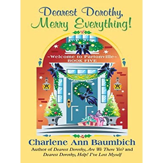 Pre-Owned Dearest Dorothy, Merry Everything! (Thorndike Press Large Print Clean Reads, Welcome to Partonville) (Hardcover) 141040613X 9781410406132