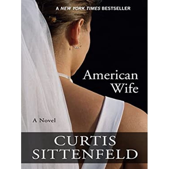Pre-Owned American Wife (Hardcover) by Curtis Sittenfeld