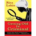 thumbnail image 1 of Pre-Owned Getting Old Is Criminal (Thorndike Press Large Print Mystery Series) (Hardcover) 0786297522 9780786297528, 1 of 1