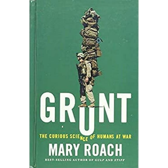 Pre-Owned Grunt: The Curious Science of Humans at War (Hardcover) 1410490696 9781410490698