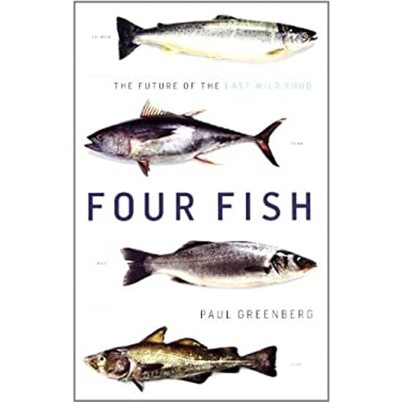 Pre-Owned Four Fish: The Future of the Last Wild Food (Thorndike Press Large Print Nonfiction Series) (Hardcover) 1410432602 9781410432605