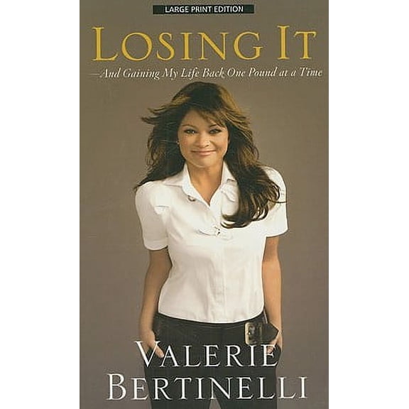 Pre-Owned Losing It: And Gaining My Life Back One Pound at a Time (Thorndike Press Large Print Nonfiction Series) (Hardcover) 1410408523 9781410408525