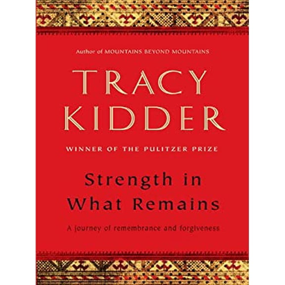 Pre-Owned Strength in What Remains (Thorndike Press Large Print Nonfiction Series) (Hardcover) 1410423727 9781410423726