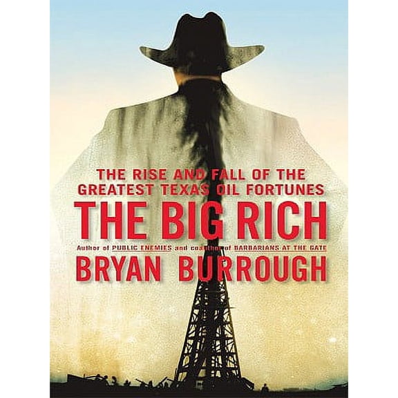 Pre-Owned Thorndike Nonfiction: The Big Rich : The Rise and Fall of the Greatest Texas Oil Fortunes (Hardcover)
