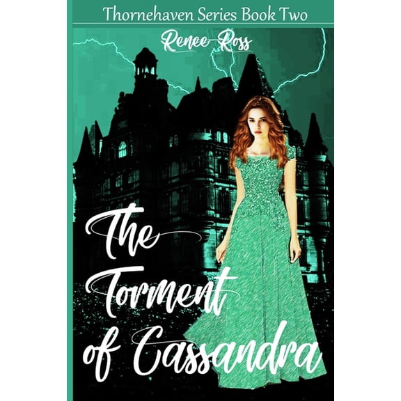 Thornehaven The Torment of Cassandra: Gothic Family Saga, Book 2, (Paperback)