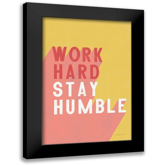 Thorns, Becky 13x18 Black Modern Framed Museum Art Print Titled - Work Hard Stay Humble