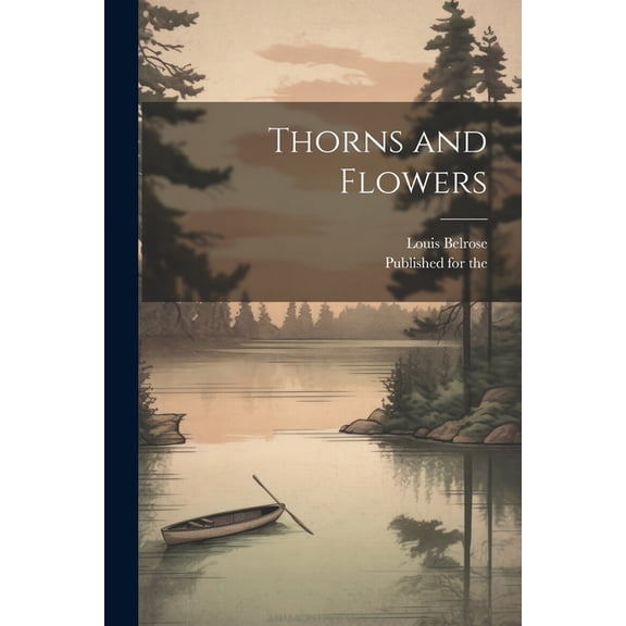 Thorns and Flowers (Paperback)
