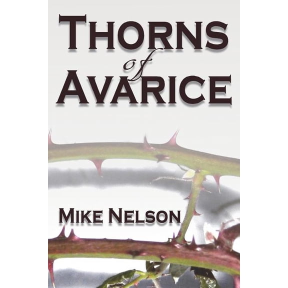 Thorns of Avarice (Paperback)