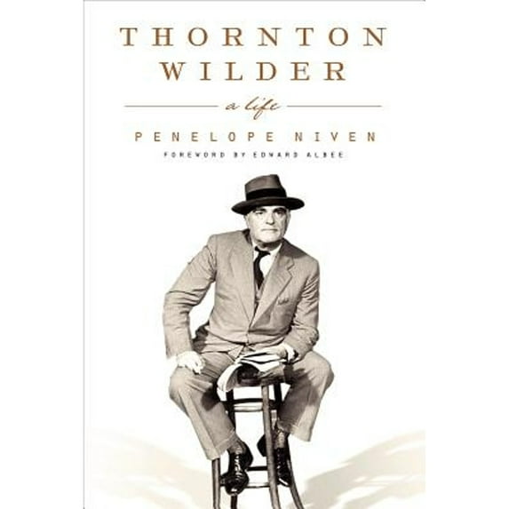Pre-Owned Thornton Wilder: A Life (Hardcover) 0060831367 9780060831363