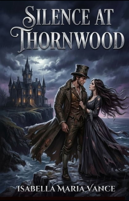 Thornwood Trilogy Silence at Thornwood: The Awakening of a Rebellious Heart, Book 1, (Paperback)