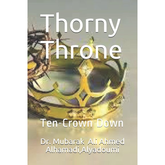"Thorny Throne": The Ten-Crown Down (Paperback)