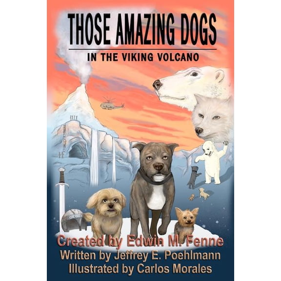 Those Amazing Dogs Book Two: In the Viking Volcano: Book Two of the Those Amazing Dogs Series, (Paperback)