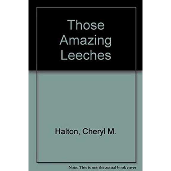 Pre-Owned Those Amazing Leeches (Hardcover) 0875184081 9780875184081
