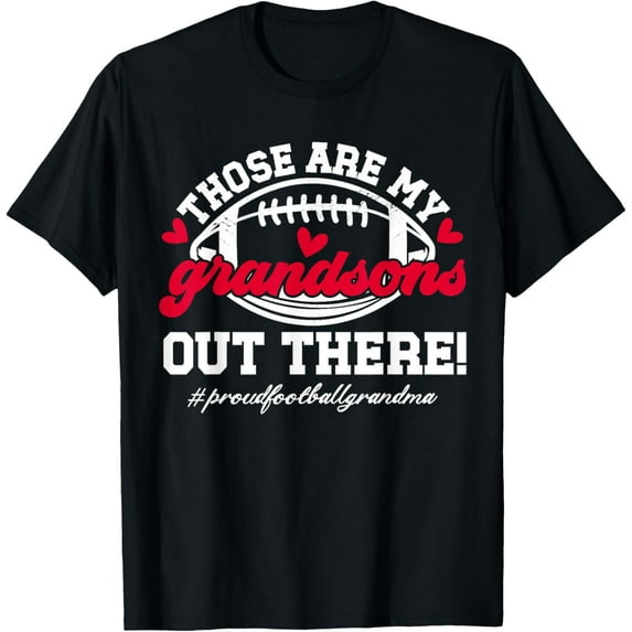 Those Are My Grandsons Football Grandma Of A Football Player T-Shirt
