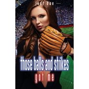 Those Balls and Strikes Got Me, Paperback