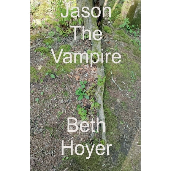 Those Bloody Suckers Jason The Vampire, Book 1, (Paperback)