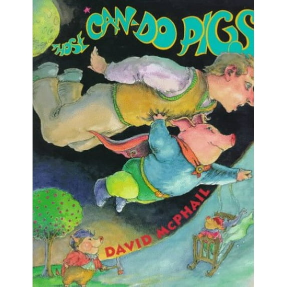 Pre-Owned Those Can-Do Pigs (Hardcover) 0525454950 9780525454953