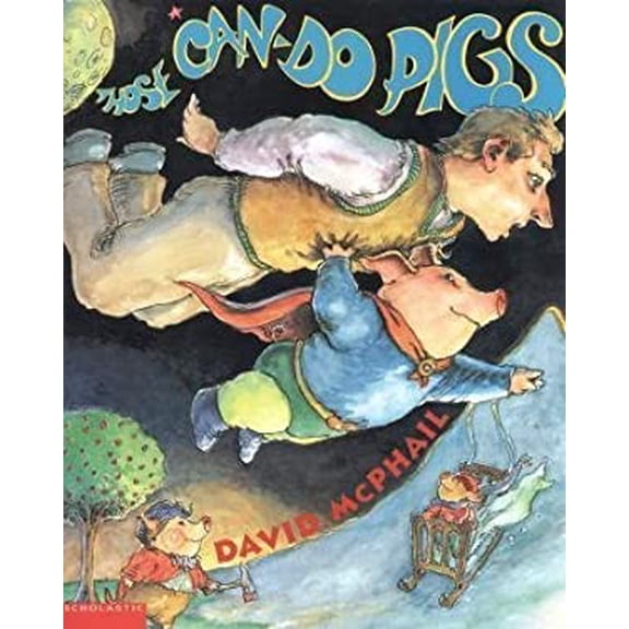 Pre-Owned Those Can-Do Pigs (Paperback) 0590032372 9780590228008