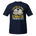 thumbnail image 1 of Those Clams Aren't Gonna Dig Themselves Shirt Clam Digging T-Shirt (Navy, 3XL), 1 of 2