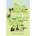 thumbnail image 1 of Pre-Owned Those Crazy Germans!: A Lighthearted Guide to Germany (Paperback) 1436335205 9781436335201, 1 of 1
