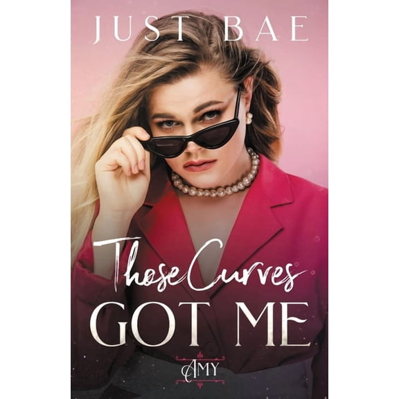 Those Curves Got Me: Amy, (Paperback)