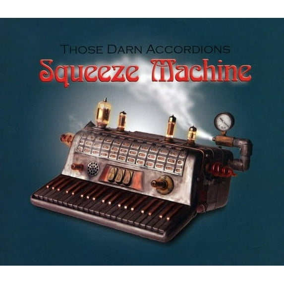 Those Darn Accordions! - Squeeze Machine - Rock - CD