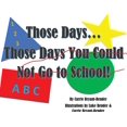 thumbnail image 1 of Those Days...Those Days You Could Not Go to School, (Paperback), 1 of 1