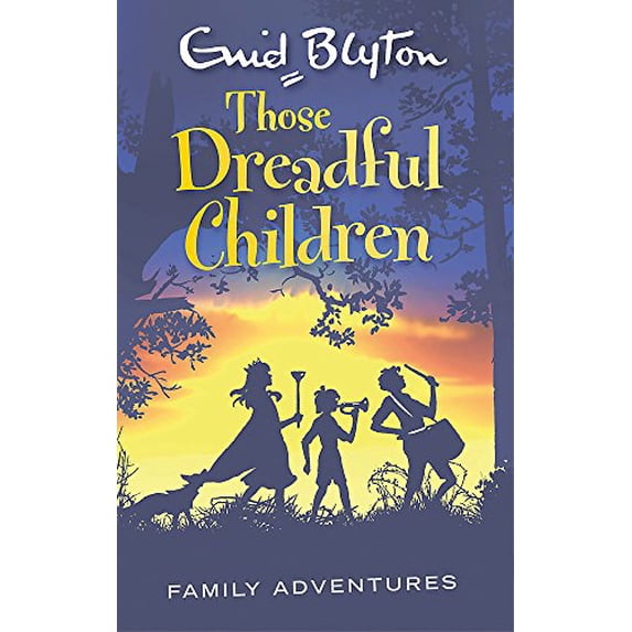 Pre-Owned Those Dreadful Children (Enid Blyton: Family Adventures) (Paperback) 0753725592 9780753725597