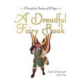 thumbnail image 1 of Pre-Owned A Dreadful Fairy Book: Volume 1 (Hardcover) 1948705141 9781948705141, 1 of 1