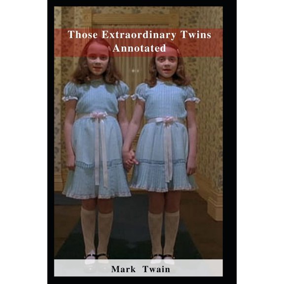 Those Extraordinary Twins Annotated (Paperback)