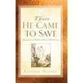 thumbnail image 1 of Those He Came To Save (Hardcover), 1 of 1