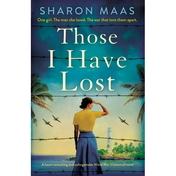 Those I Have Lost: A heart-wrenching and unforgettable World War 2 historical novel (Paperback)