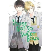 Those Not-So-Sweet Boys Those Not-So-Sweet Boys 6 Series #6 Paperback