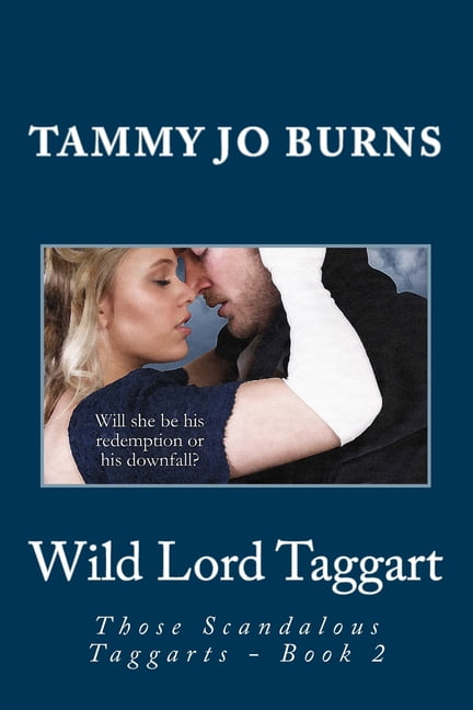 Those Scandalous Taggarts Wild Lord Taggart, Book 2, (Paperback)