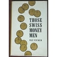 thumbnail image 1 of Pre-Owned Those Swiss Money Men (Hardcover) 9780684133072, 1 of 1