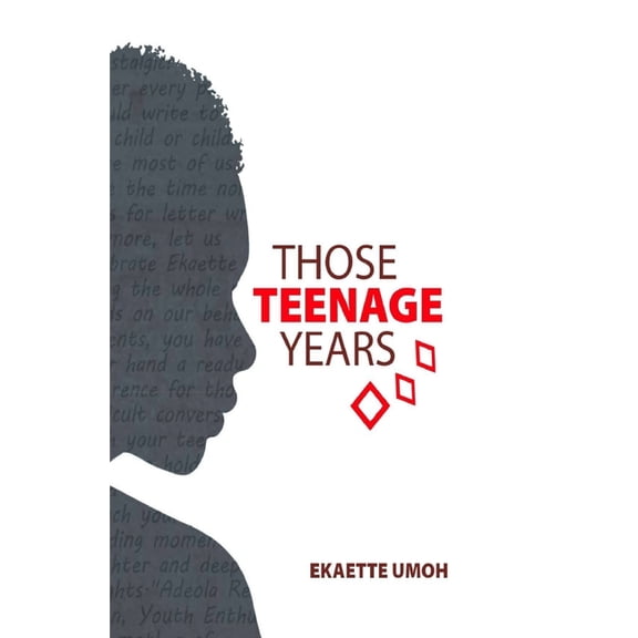 Those Teenage Years: Inspiring Stories for Teenagers, Young Adults and the Young at Heart (Paperback)