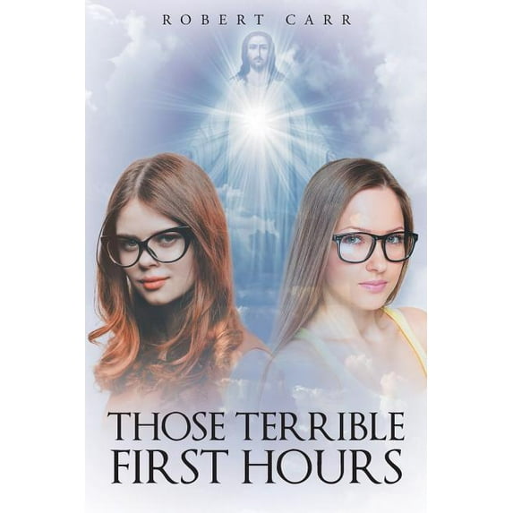 Those Terrible First Hours, (Paperback)