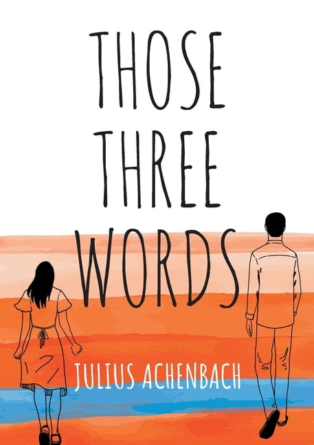 Those Three Words, (Paperback)